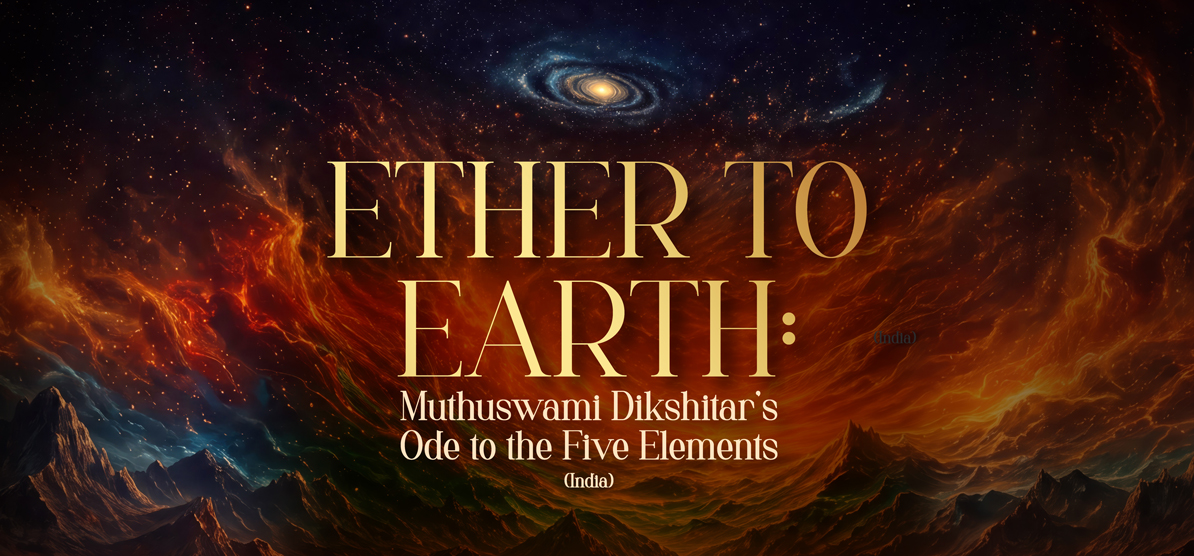 Esplanade Presents | Kalaa Utsavam Ether to Earth: Muthuswami Dikshitar’s Ode to the Five Elements