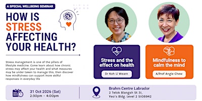 压力如何影响你的健康?Dr Koh 与 A/Prof Chew 主讲