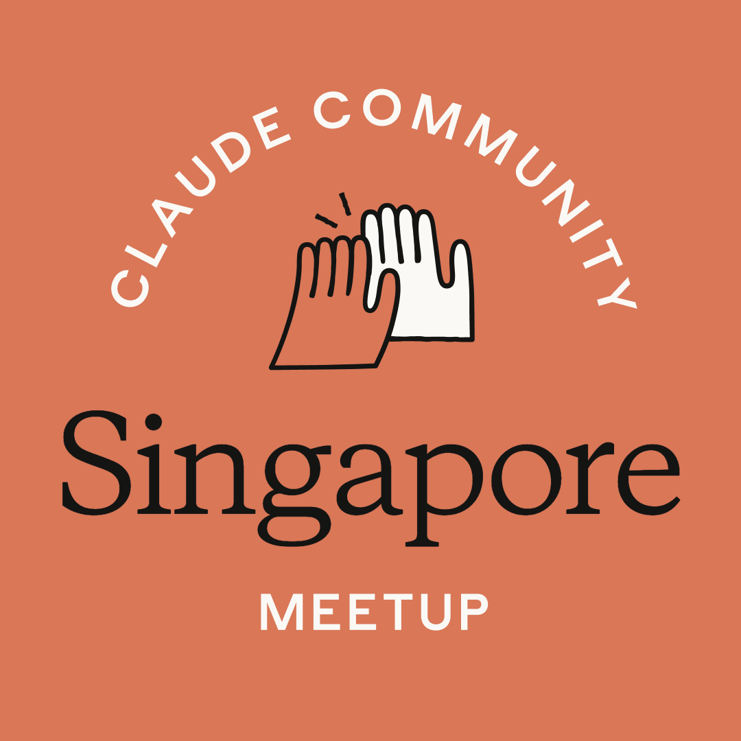 Singapore | Claude Meetup #11 - Special Edition